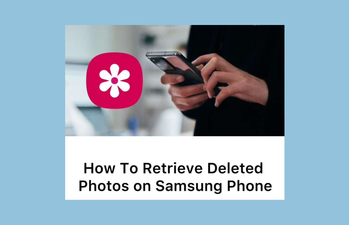 How to Retrieve Deleted Photos on Samsung?